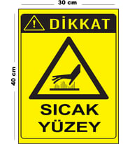 Metal Sıcak Yüzey 30 cm x 40 cm A3 Büyüklüğünde Uyarı Levhası Yönlendirme Tabelası