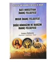 Batı Hıristiyan İnanç Felsefesi-Mısır İnanç Felsefesi-Doğu Hinduizm ve Budizm İnanç Felsefesi