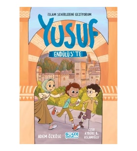 Yusuf Endülüs'te - İslam Şehirlerini Geziyorum