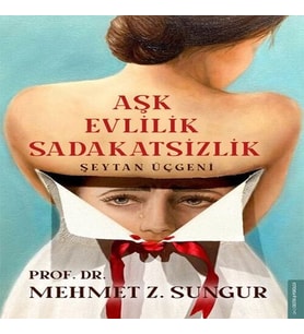 Aşk Evlilik Sadakatsizlik - Şeytan Üçgeni