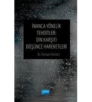 İNANCA YÖNELİK TEHDİTLER - Din Karşıtı Düşünce Hareketleri