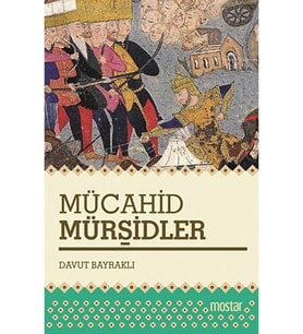 Mücahid Mürşidler / Davut Bayraklı / / 9786051592213