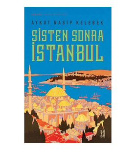 SİSTEN SONRA İSTANBUL
