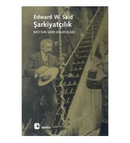 Şarkiyatçılık: Batı'nın Şark Anlayışları