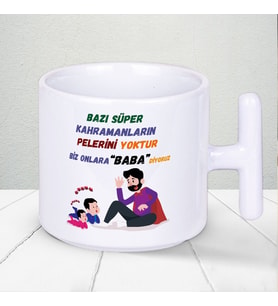 Bazı Kahramanların Pelerini Yoktur Biz Onlara Baba Diyoruz Yazılı Babalar Günü T Kupa Bardak