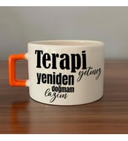 Terapi Yetmez Yeniden Doğmam Lazım Baskılı Turuncu Kulplu C Fincan