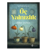 Üç Yalnızlık