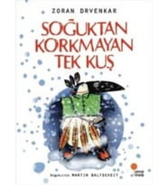 Soğuktan Korkmayan Tek Kuş