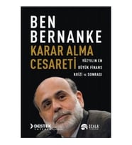 Karar Alma Cesareti - Yüzyılın En Büyük Finans Krizi ve Sonrası
