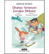 Okumayı Sevmeyen Çocuğun Hikayesi