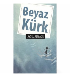 Beyaz Kürk - Aysel Alizade