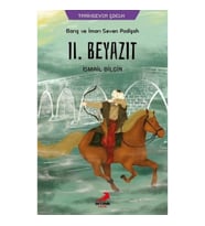 Barış ve İmarı Seven Padişah 2. Beyazıt