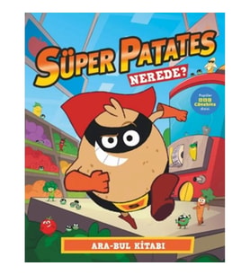 Süper Patates– Nerede ? Ara-Bul Kitabı