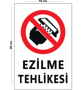 Metal Ezilme Tehlikesi 15 Cm x 20 Cm Uyarı Levhası Yönlendirme Tabelası