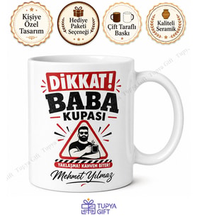 Dikkat Baba Kupası Yazılı Eğlenceli Kupa Bardak Babalar Günü Hediye