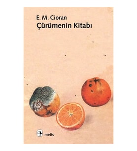 Çürümenin Kitabı - Emil Michel Cioran