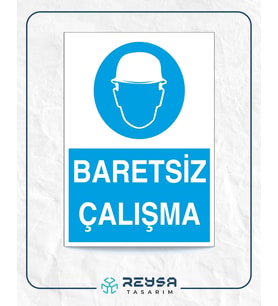 Baretsiz Çalışma İş güvenlik Panosu 21x28 Arkası Yapışkanlı Levha