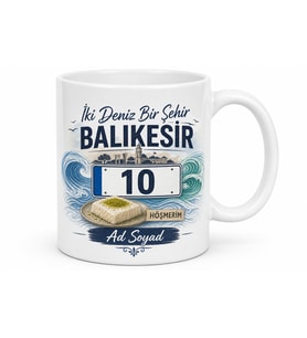 Balıkesir Plakalı İki Deniz Bir Şehir Höşmerim Temalı Çay Kupası Hediye