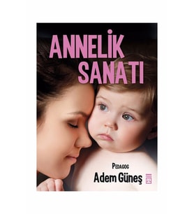 Annelik Sanatı / - Adem Güneş