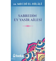 Sabredin Ey Yasir Ailesi Beka Yayınları Mecdi El-Hilali