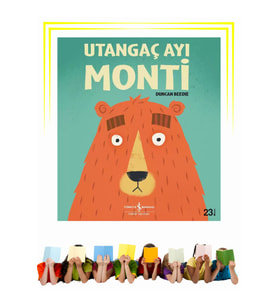 Utangaç Ayı Monti - Çocuk - Okul Öncesi, Çocuk - Resimli Kitaplar