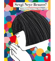 Sevgi Neye Benzer?