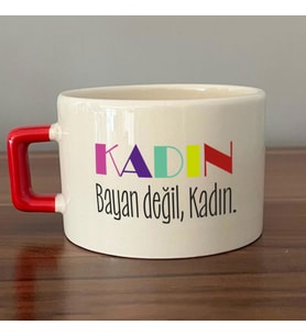 Kadın Bayan Değil Baskılı Kadınlar Günü Kırmızı Kulplu C Fincan
