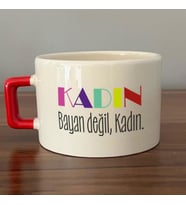 Kadın Bayan Değil Baskılı Kadınlar Günü Kırmızı Kulplu C Fincan