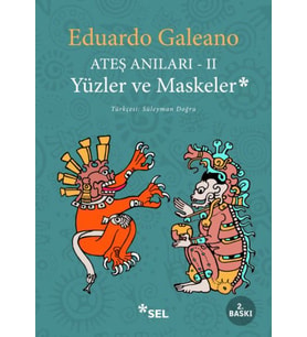 Ateş Anıları 2 - Yüzler ve Maskeler