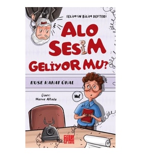 Alo Sesim Geliyor mu? Selim’in Bilim Defteri