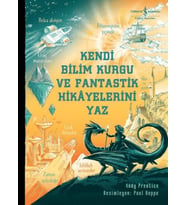 Kendi Bilim Kurgu ve Fantastik Hikâyelerini Yaz