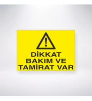 Dikkat Bakım ve Tamirat Var 21x28 Arkası Yapışkanlı Levha