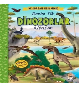 Ne Sorsan Bilir Minik - Benim İlk Dinozorlar Kitabım