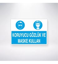 Koruyucu Gözlük ve Maske Kullan