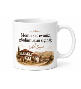 Memleket Evimiz Yazılı Kişiye Özel Kupa Bardak Hediye