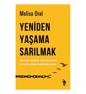 Yeniden Yaşama Sarılmak