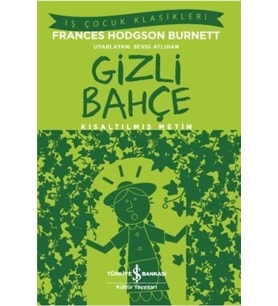 Gizli Bahçe (Kısaltılmış Metin) - Frances Hodgson Burnett