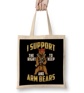 Funny I Support The Right To Arm Bears Gun Pun Bez Çanta Uzun Saplı