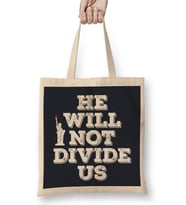 Anti Trump Donald Trump He Will Not Divide Us Bez Çanta Uzun Saplı