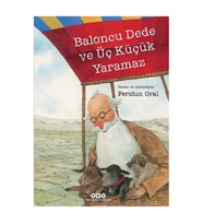 Baloncu Dede ve Üç Küçük Yaramaz Feridun Oral Yapı Kredi Yayınları