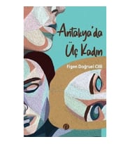 Antakya'da Üç Kadın