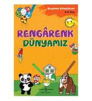 Rengarenk Dünyamız - Boyama Kitaplarım 3 - 4 Yaş