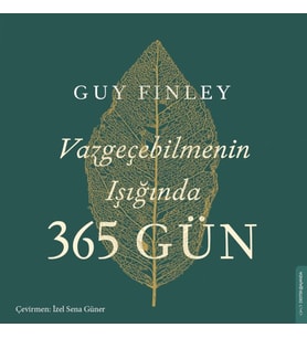 Vazgeçebilmenin Işığında 365 Gün