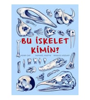 Bu İskelet Kimin?