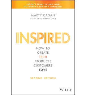 Inspired: How To Create Tech Products Customers Love (Krem)