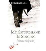 My Swordhand is Singing (Collins Readers)