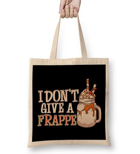 Funny I Don't Give a Frappe Cute Coffee Pun Bez Çanta Uzun Saplı
