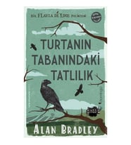 Turtanın Tabanındaki Tatlılık  (Flavia de Luce Polisiyesi 1)