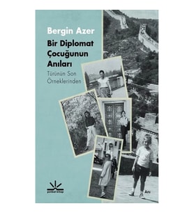 Bir Diplomat Çocuğunun Anıları