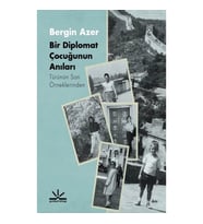 Bir Diplomat Çocuğunun Anıları